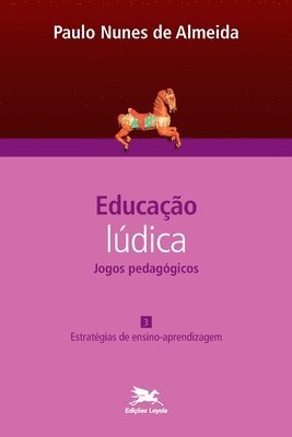 Educação lúdica - Jogos pedagógicos - vol. III 1