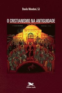 bokomslag Cristianismo na Antiguidade (O)