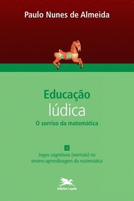 Educação lúdica - O sorriso da matemática - vol. IV