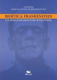 bokomslag Biotica, Frankenstein e a aposta em um futuro sustentvel
