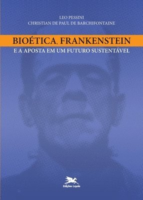 bokomslag Biotica, Frankenstein e a aposta em um futuro sustentvel