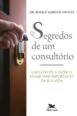 Roque Marcos Savioli - Segredos de um consultório, Häftad. Tillgänglighet: Lägg i varukorg