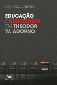 bokomslag Educação e resistência em Theodor W. Adorno