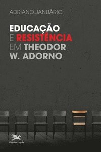 bokomslag Educao e resistncia em Theodor W. Adorno