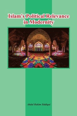 Islam's Political Relevance in Modernity