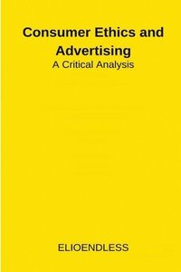 bokomslag Consumer Ethics and Advertising