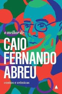 bokomslag O melhor de Caio Fernando Abreu