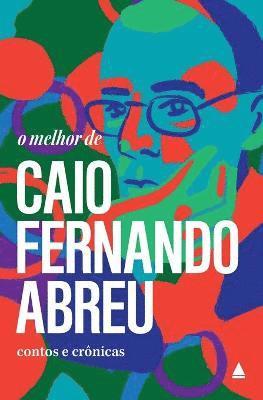bokomslag O melhor de Caio Fernando Abreu