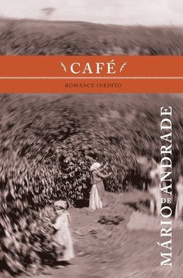 Mario de Andrade - Café, O, Häftad