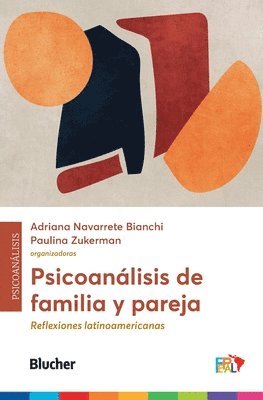 Adriana Navarrete Bianchi, Paulina Zukerman - Psicoanálisis de familia y pareja, Häftad
