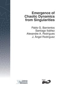 bokomslag Emergence of Chaotic Dynamics from Singularities