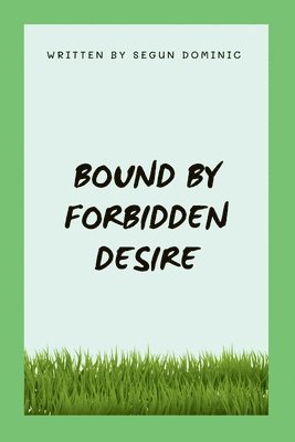 Bound by Forbidden Desire 1