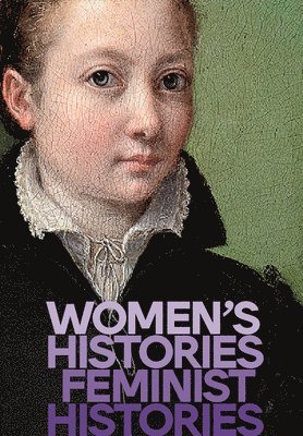 Adriano Pedrosa, Isabella Rjeille, Mariana Leme - Women's Histories, Feminist Histories, Inbunden
