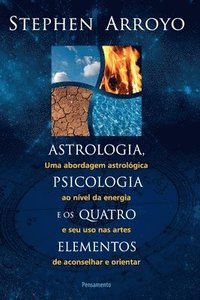 bokomslag Astrologia, Psicologia E Os Quatro Elementos