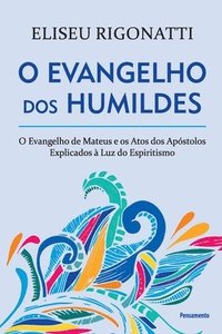bokomslag O Evangelho Dos Humildes