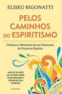 bokomslag Pelos Caminhos Do Espiritismo