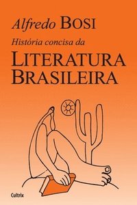 bokomslag Historia Concisa DA Literatura Brasileira