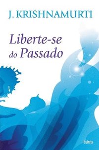 bokomslag Liberte-Se Do Passado