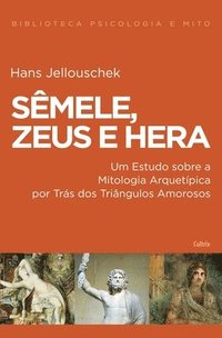 bokomslag Semele, Zeus e Hera
