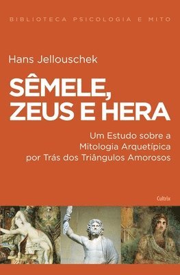 bokomslag Semele, Zeus e Hera