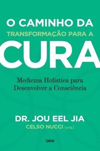 bokomslag O caminho da transformação para a cura