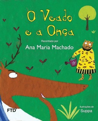 Ana Maria Machado - O veado e a onça, Häftad