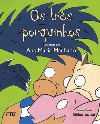 Ana Maria Machado - Os três porquinhos, Häftad