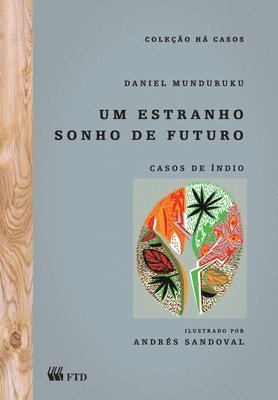 Daniel Munduruku - Um estranho sonho de futuro, Häftad