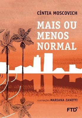Cíntia Moscovich - Mais ou menos normal, Häftad