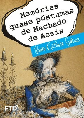 Álvaro Cardoso Gomes - Memorias quase póstumas de Machado de Assis, Häftad