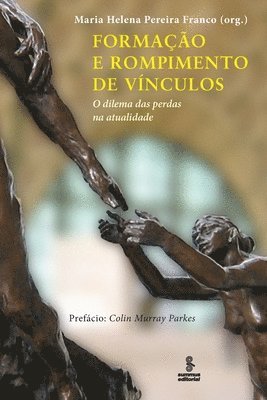 Maria Helena Pereira Franco - Formação e rompimento de vínculos, Häftad