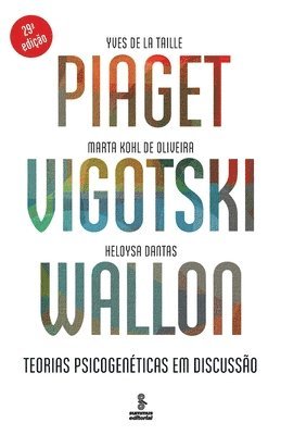 Piaget, Vigotski, Wallon - Teorias psicogenticas em discusso 1