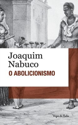 bokomslag O Abolicionismo (edio de bolso)