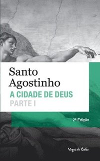 bokomslag A cidade de Deus - Parte I (edio de bolso)