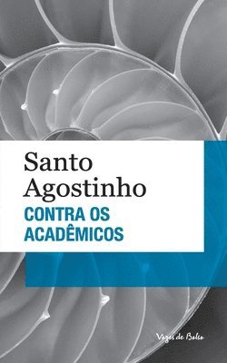 Santo Agostinho, Santo Agostinho, - Contra os acadêmicos (edição de bolso), Häftad