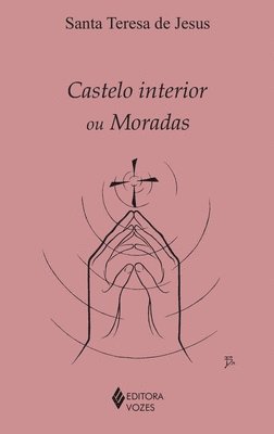 bokomslag Castelo interior ou Moradas