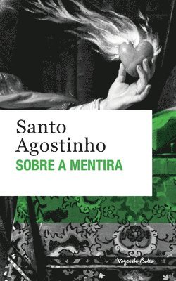 Santo Agostinho, Santo Agostinho, - Sobre a Mentira (edição de bolso), Häftad