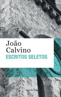 bokomslag Escritos seletos - João Calvino (edição de bolso)