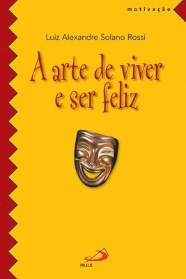 arte de viver e ser feliz