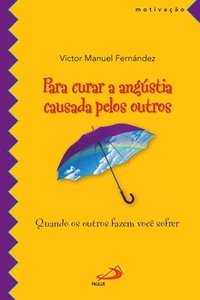 bokomslag Para curar a angústia causada pelos outros