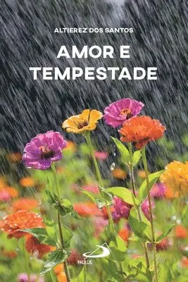 Altierez Dos Santos - Amor e tempestade, Häftad. Tillgänglighet: Lägg i varukorg