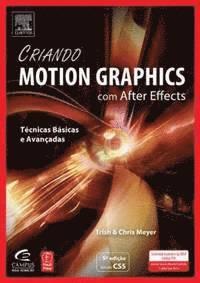bokomslag Criando Motion Graphics Com After Effects, 5a Ed., Versao Cs5