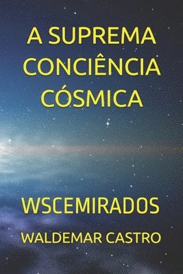 A Suprema Conciência Cósmica: Wscemirados 1