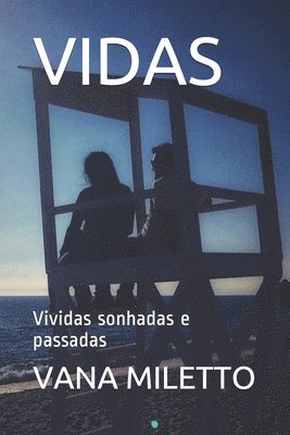 bokomslag Vidas: Vividas sonhadas e passadas