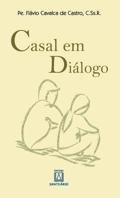 Pe Flávio Cavalca de Castro, Pe. Flávio Cavalca de Castro - Casal em Diálogo, Häftad