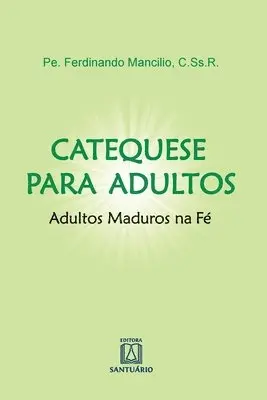 Pe Ferdinando Mancilio - Catequese para adultos, Häftad. Tillgänglighet: Lägg i varukorg