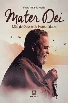 Antonio Maria - Mater Dei, Häftad. Tillgänglighet: Lägg i varukorg