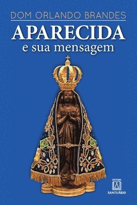 Aparecida e sua mensagem/ 1