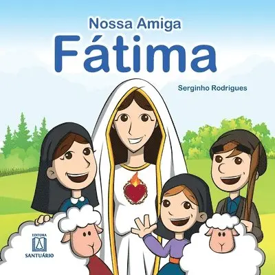 Serginho Rodrigues - Nossa Amiga Fátima, Häftad. Tillgänglighet: Lägg i varukorg