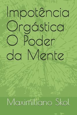 Importância Orgástica: O Poder da Mente 1